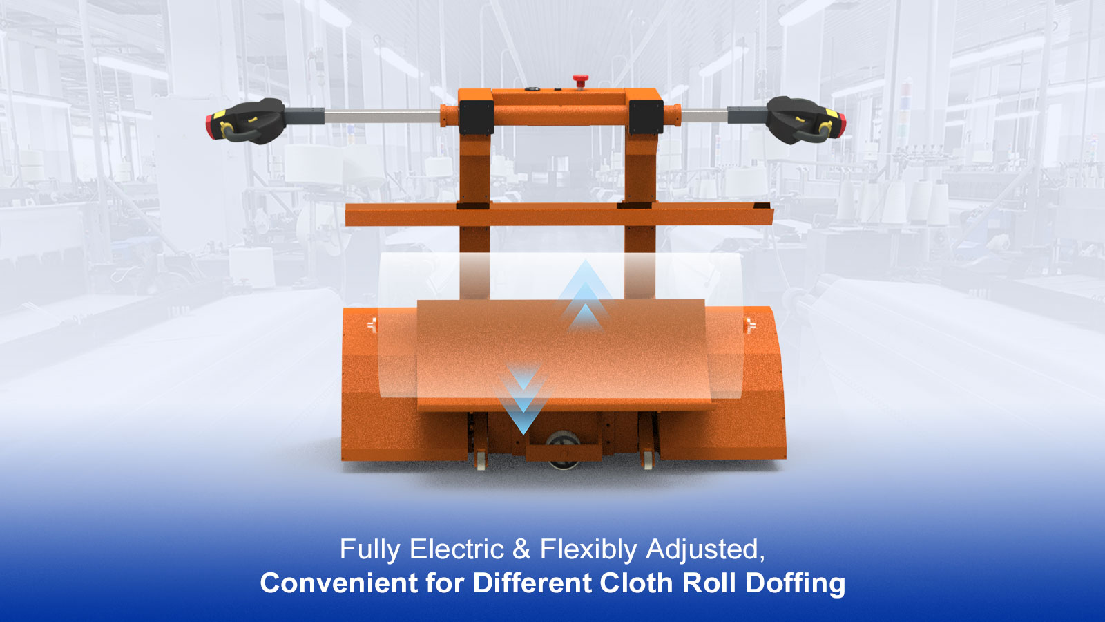 Electric Cloth Roll Doffing Trolley is Convenient & Flexible